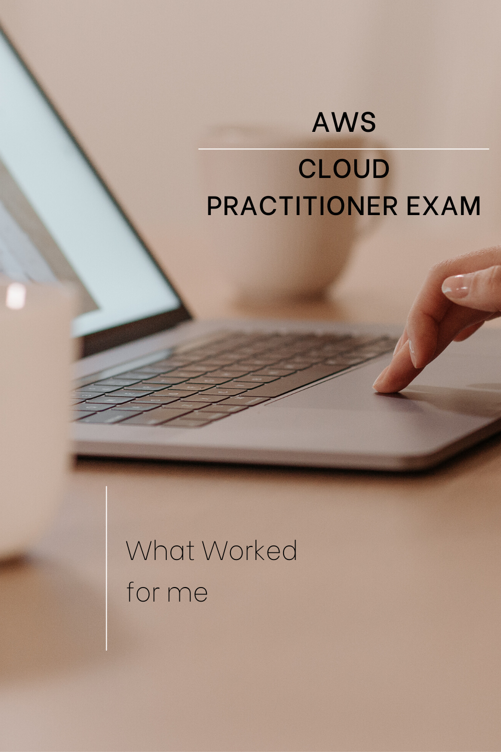AWS Cloud Practitioner Certification Exam: What Worked for Me