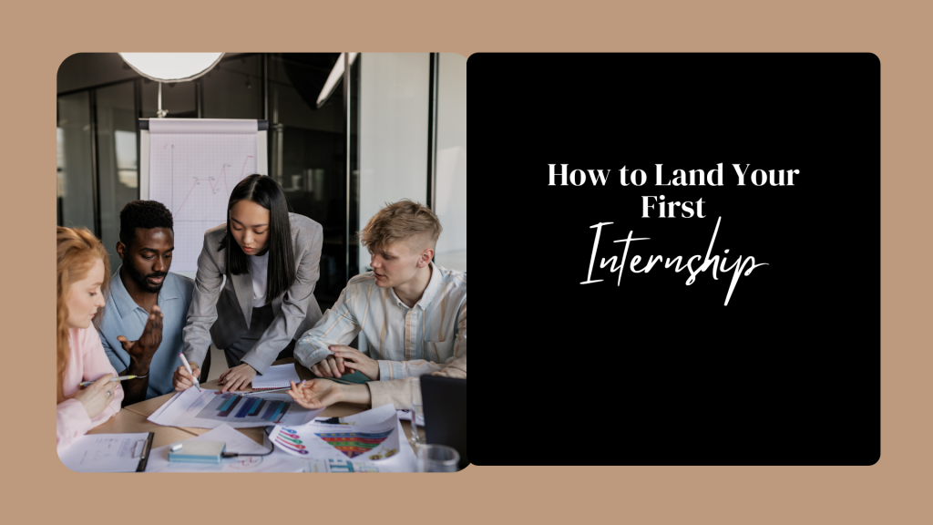 How to Land Your First Internship
