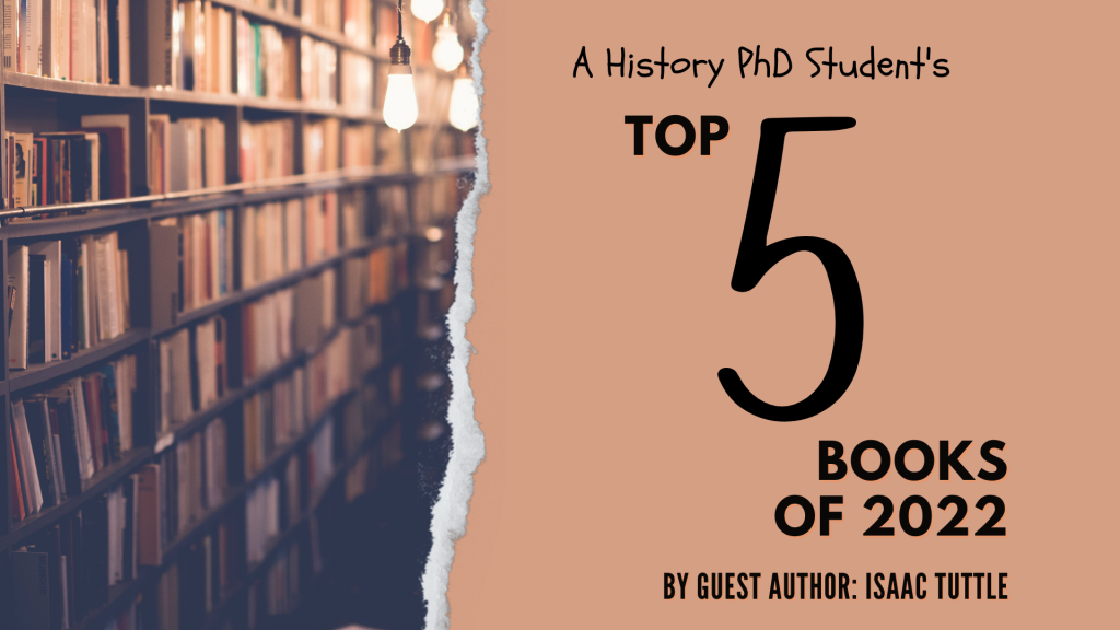 A History PhD Student’s Top 5 Books of 2022