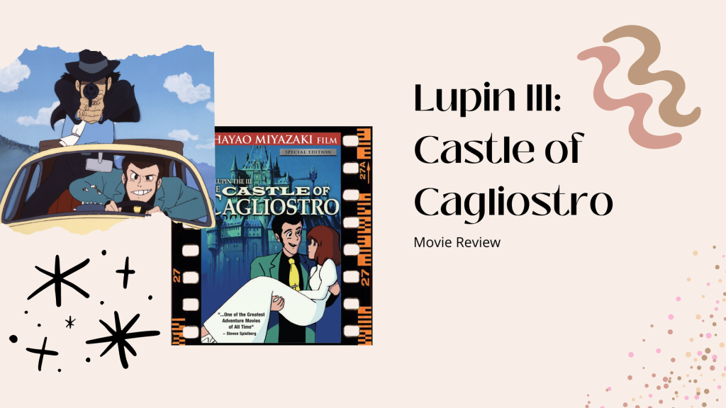 Movie Review: Lupin III: Castle of Cagliostro