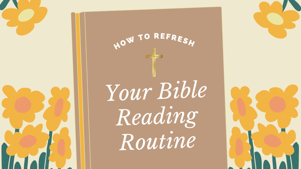 How to Refresh Your Bible Reading Routine