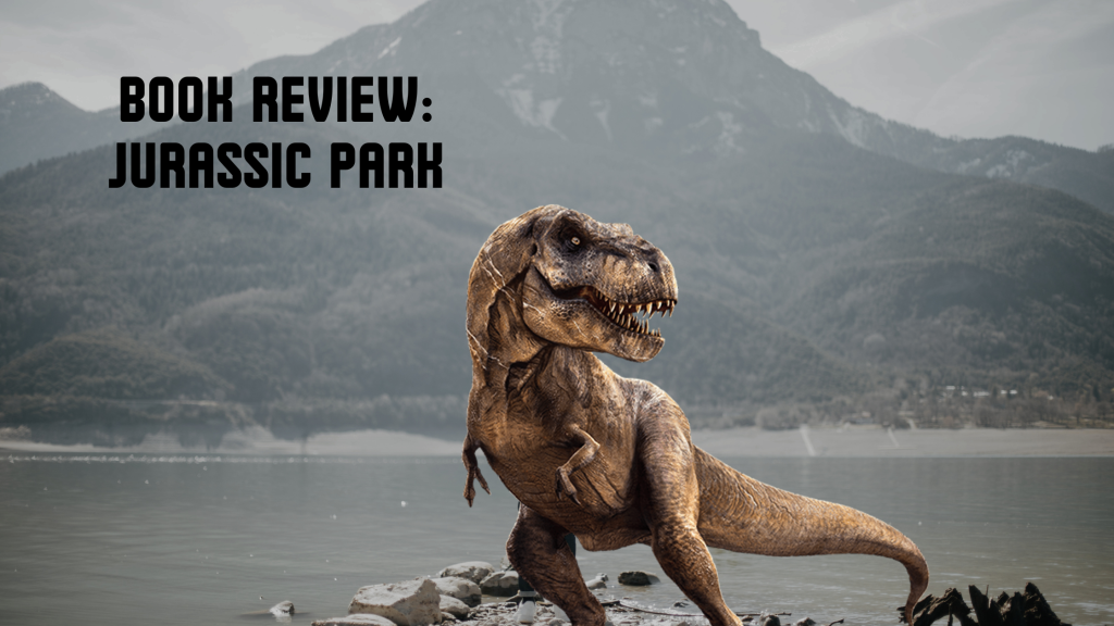 Book Review: Jurassic Park by Michael Crichton